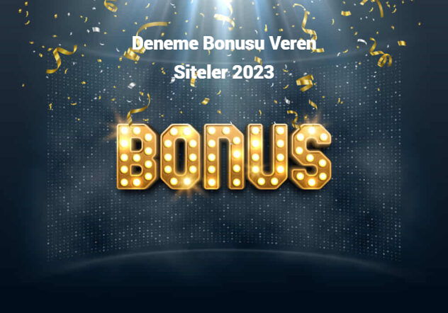 Deneme Bonusu Veren Siteler 2024